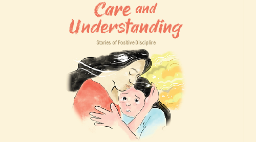 Care and Understanding: Stories of Positive Discipline