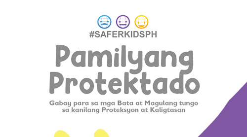 #SaferKidsPH: Pamilyang Protektado (UPDATED)